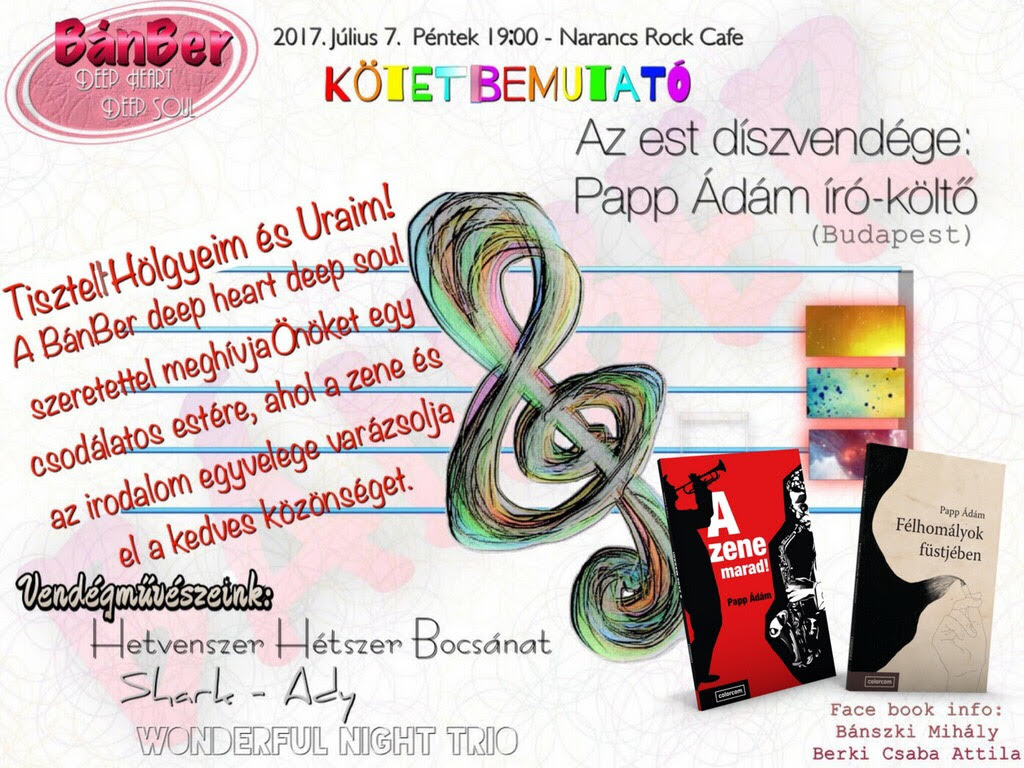 Az est díszvendége: Papp Ádám író-költő (Budapest)